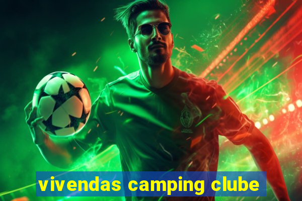 vivendas camping clube